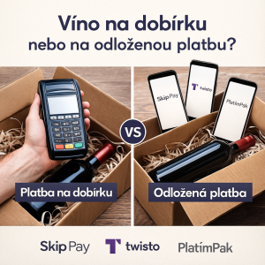 Víno na dobírku nebo na odloženou platbu? Víno na dobírku nebo na odloženou platbu?